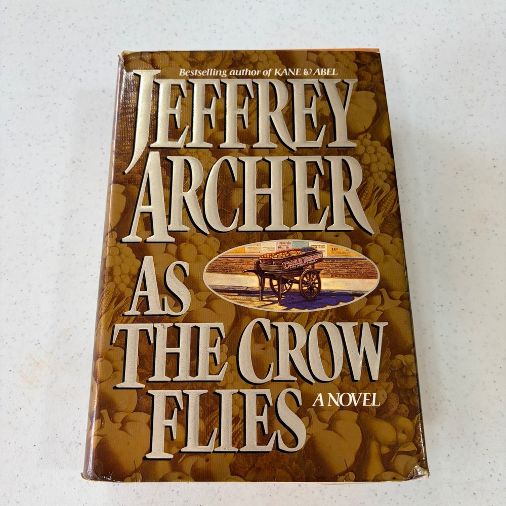 As the Crow Flies by Jeffrey Archer Hardcover 1st Edition 1991 Fiction Saga